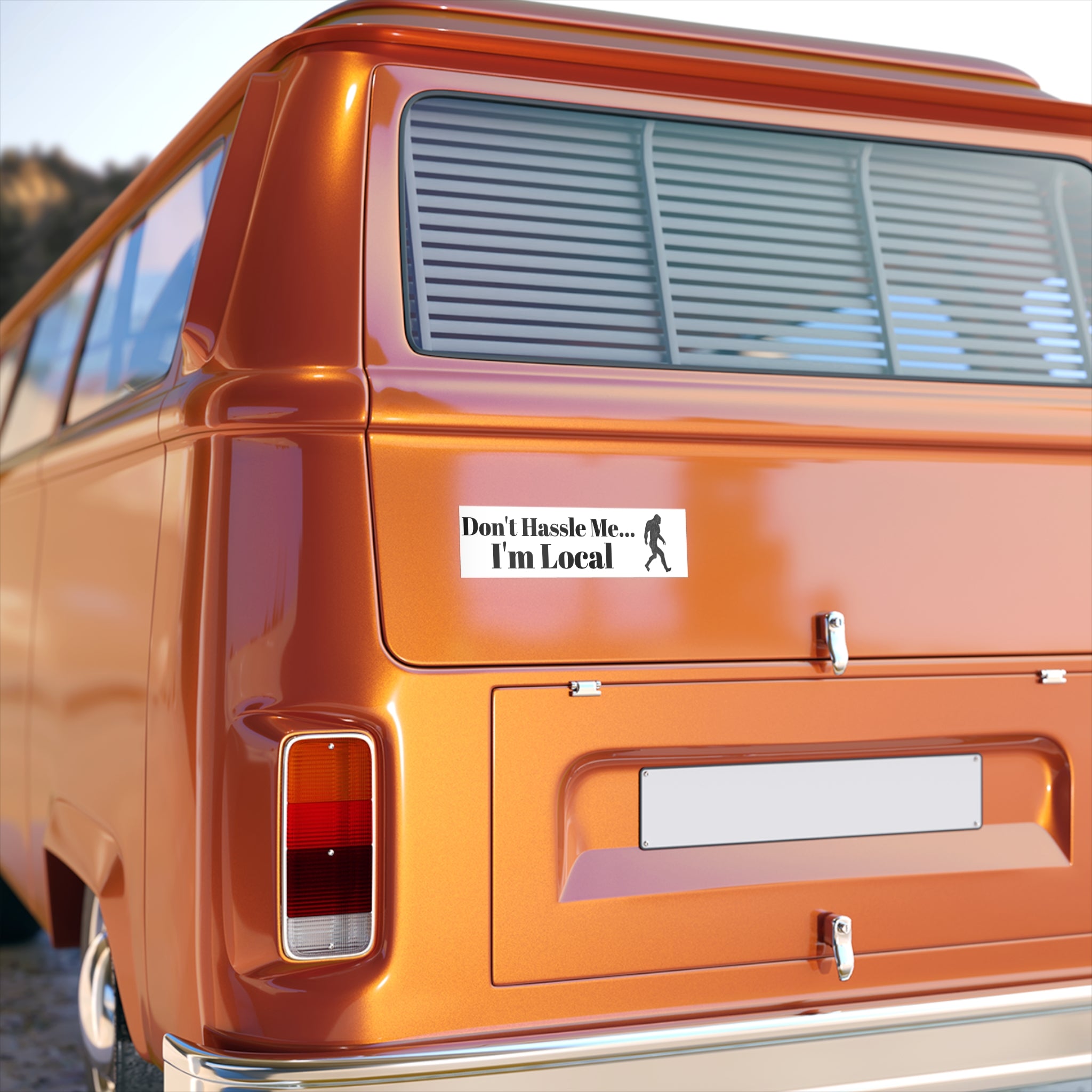 Don't Hassle Me... I'm Local Bumper Sticker — Sasquatch/Bigfoot Funny Sticker for Locals & Road Trips