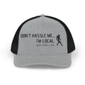 Dont Hassle Me Im Local Snapback Trucker Cap Sasquatch Bigfoot Design