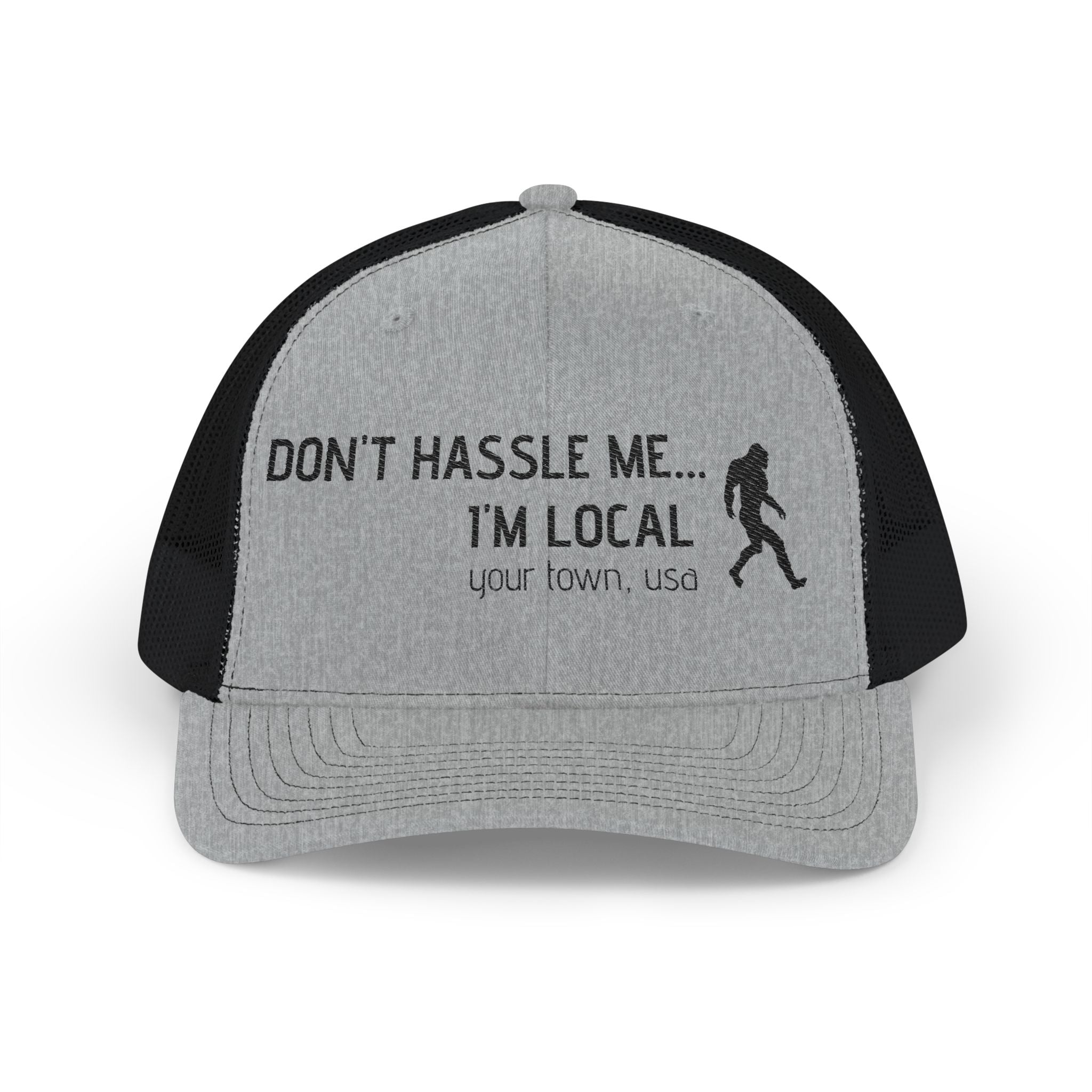 Dont Hassle Me Im Local Snapback Trucker Cap Sasquatch Bigfoot Design