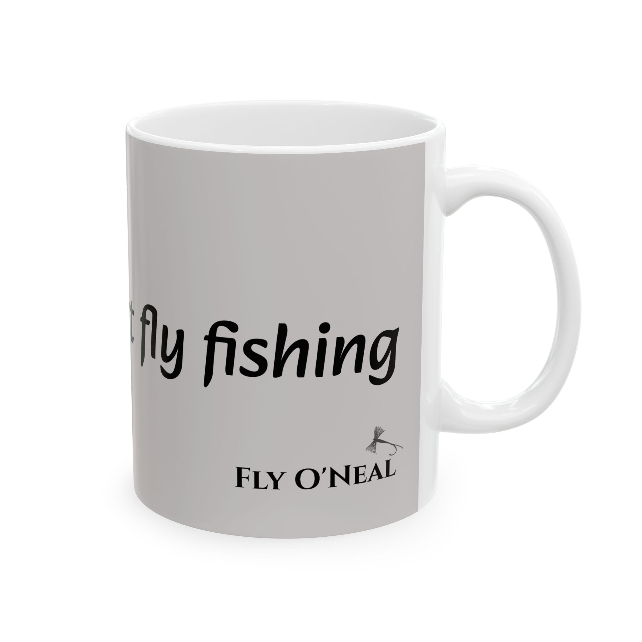 Relax, it's just fly fishing, Ceramic Mug, (11oz, 15oz)