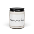 Relax, it's just fly fishing - Scented Soy Candle, 9oz