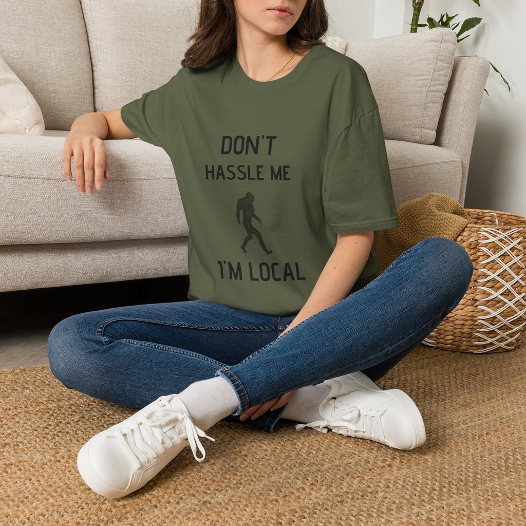 Don't Hassle Me T-Shirt — 'Don't Hassle Me I'm Local' Funny Graphic Tee