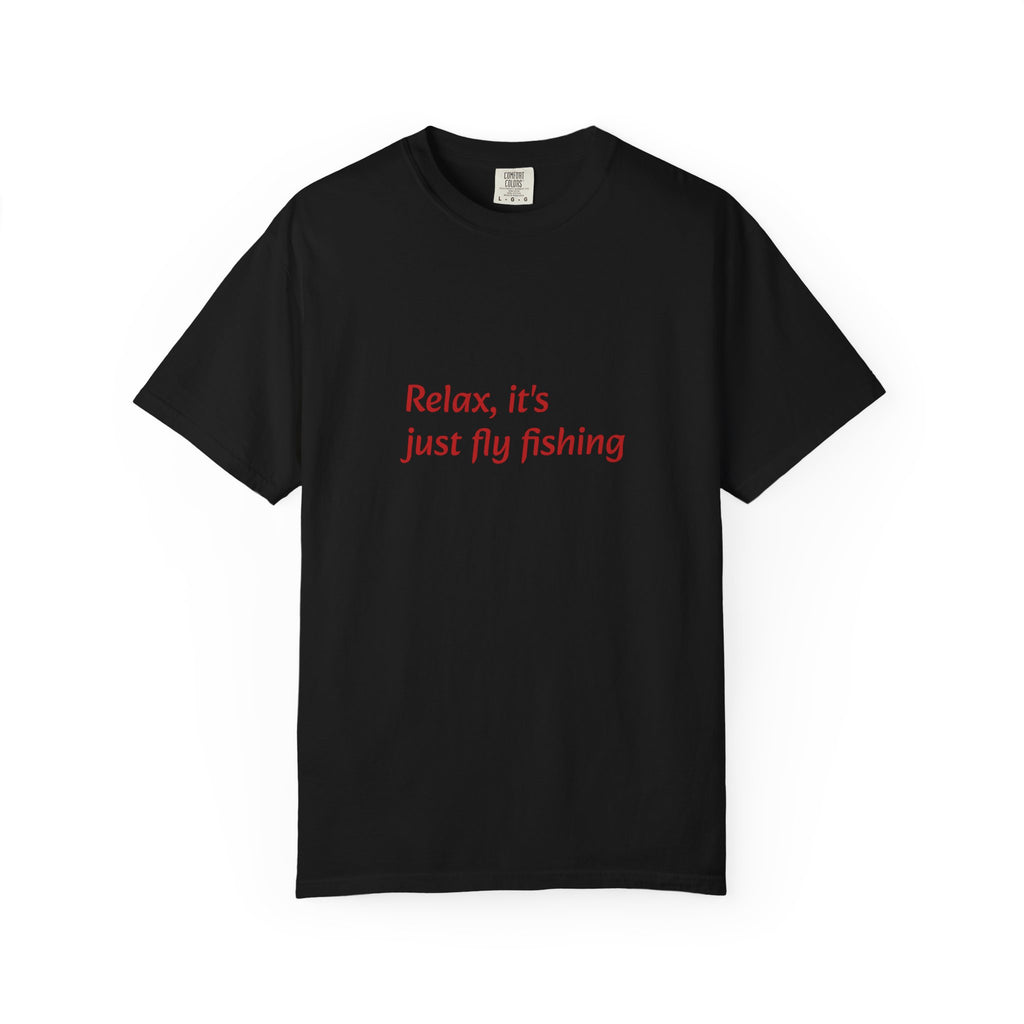 Fly Fishing T‑Shirt — "Relax, it's just fly fishing" Minimalist Tee