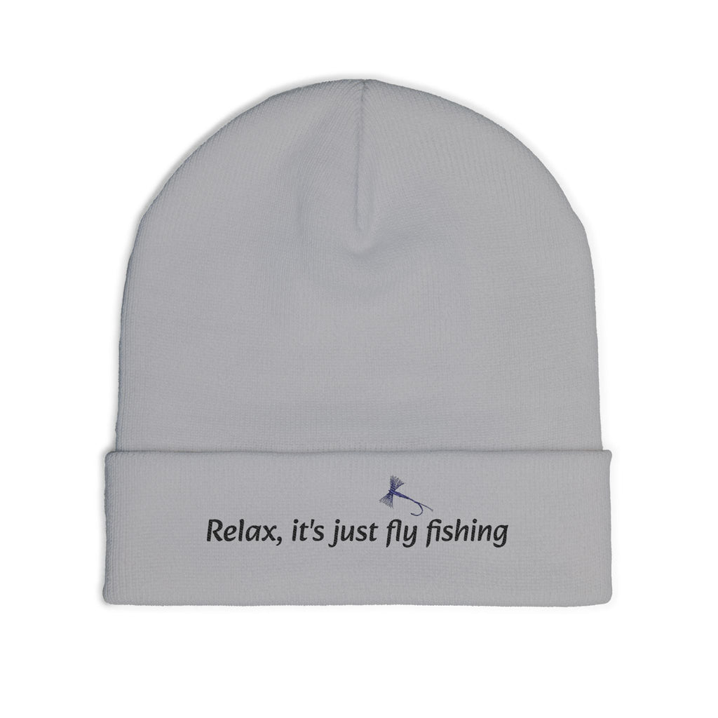 Embroidered Beanie — "Relax, it's just fly fishing" Knit Hat