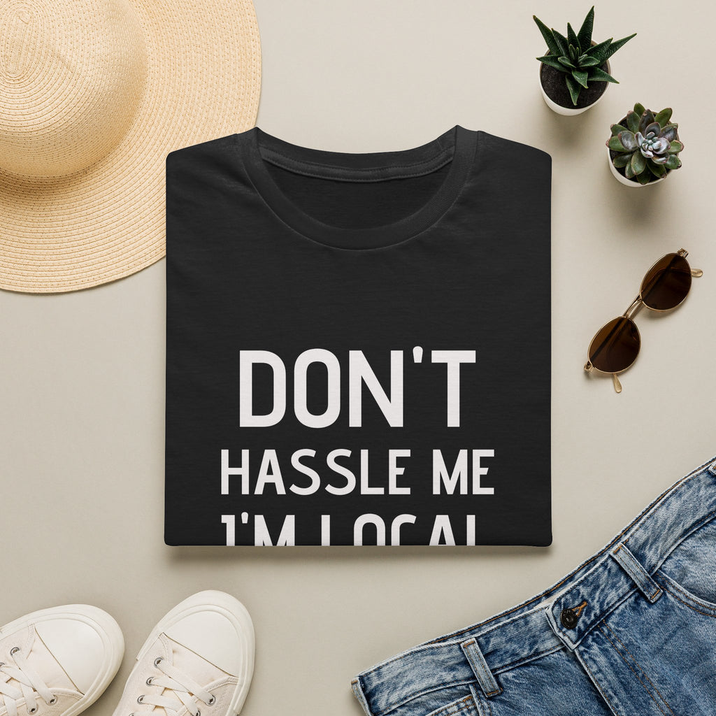 Don't Hassle Me I'm Local T-Shirt — Funny Local Pride Tee (Brevard, NC)