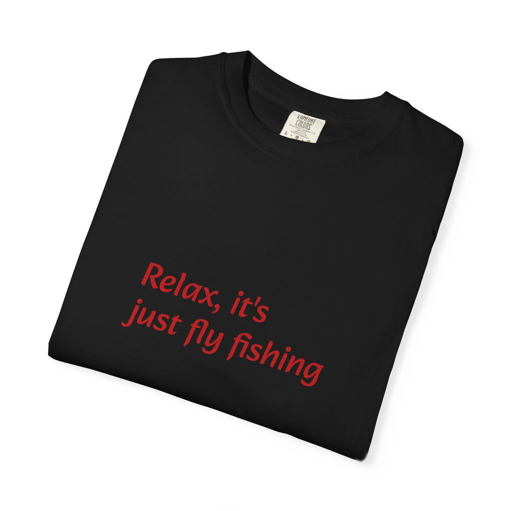 Fly Fishing T‑Shirt — "Relax, it's just fly fishing" Minimalist Tee